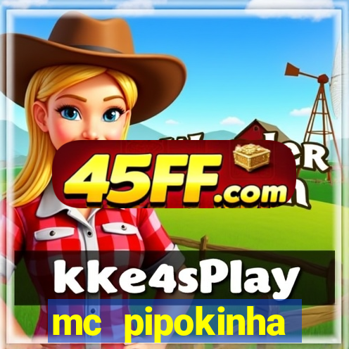 mc pipokinha privacy vazados